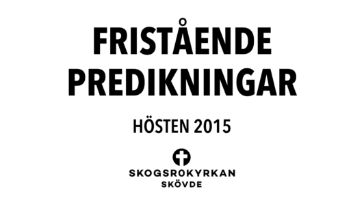 Fristående predikan HT 2015